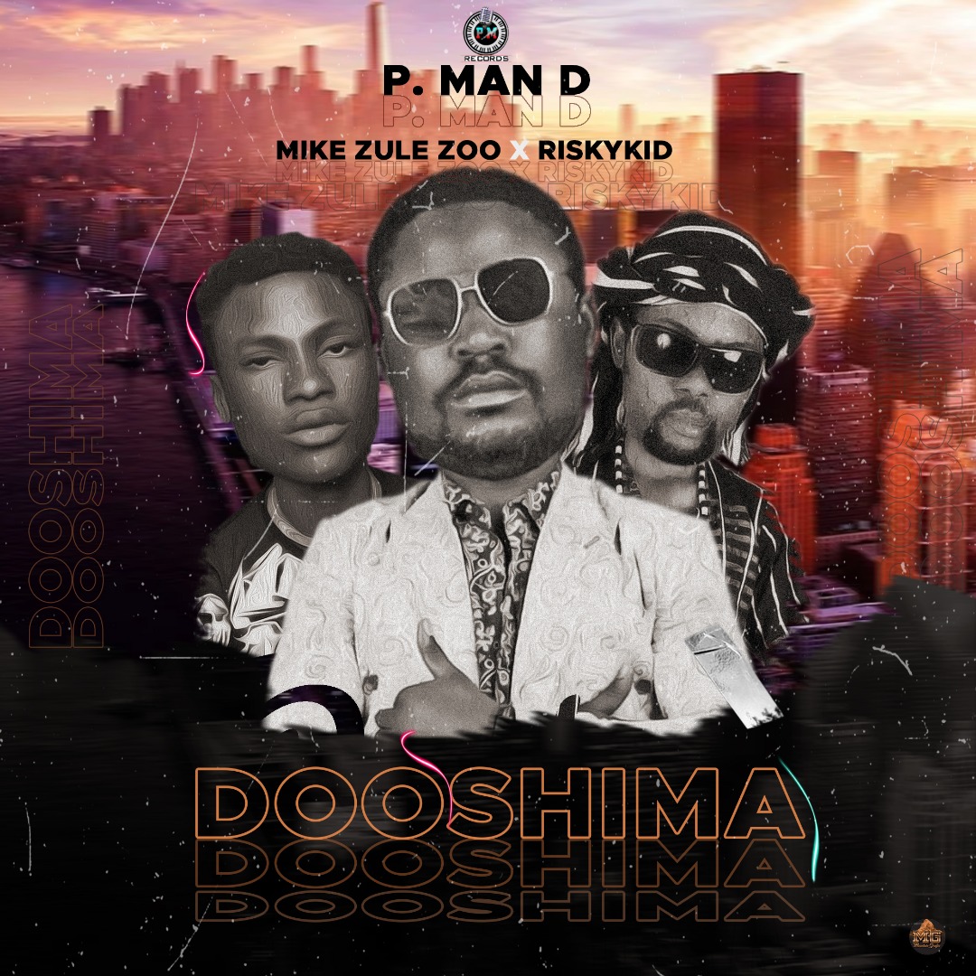 P Man - Dooshima ft Mike Zulezoo × RiskyKid 6