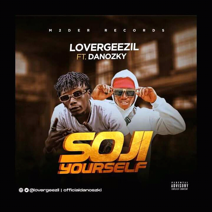 Lovageezil ft Danozki - SOJI YOURSELF 1