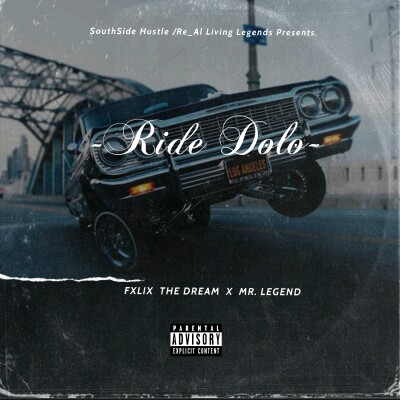 Fxlix the Dream -"Ride Dolo" Ft Mr Legend 8