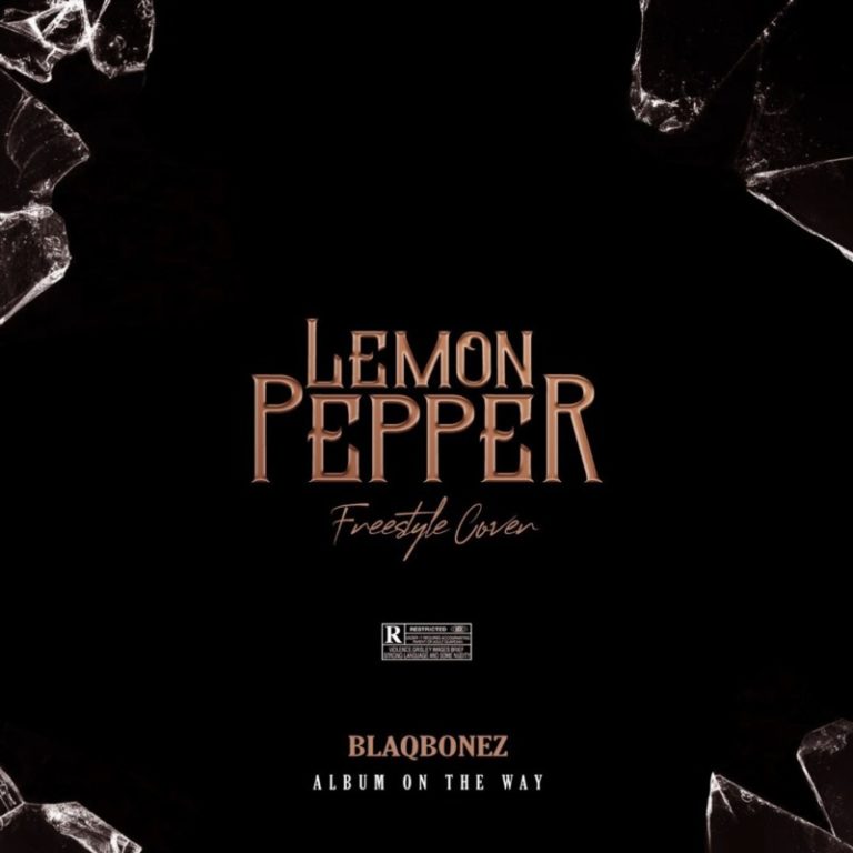 Blaqbonez – “Lemon Pepper” (Freestyle) 1