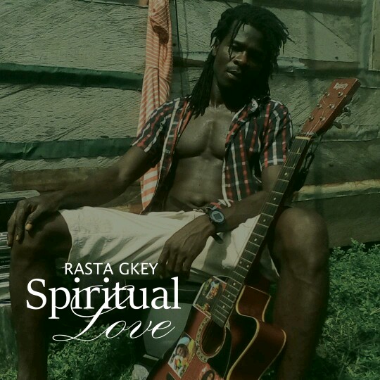 RastaGKey -"Spiritual Love" 2