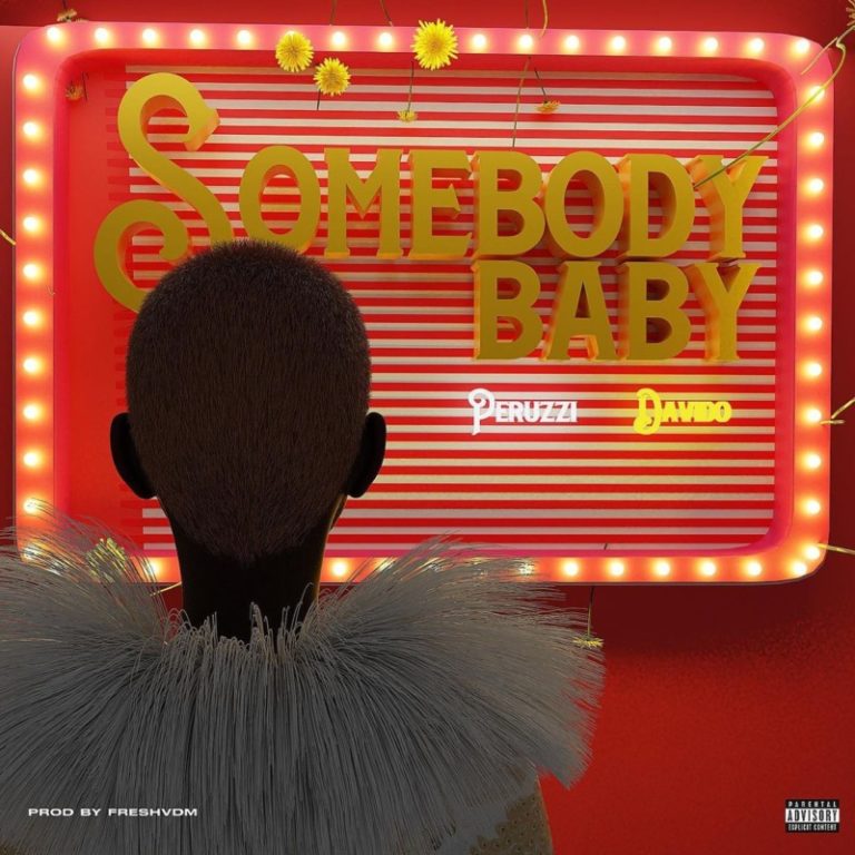 Peruzzi x Davido – “Somebody Baby” (Prod. Fresh VDM) 17