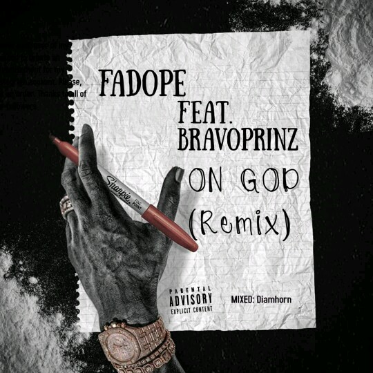 Fadope -"On God" (Remix) Ft. Bravoprinz 1