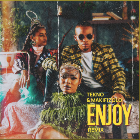 Tekno x Mafikizolo – “Enjoy” (Remix) 2