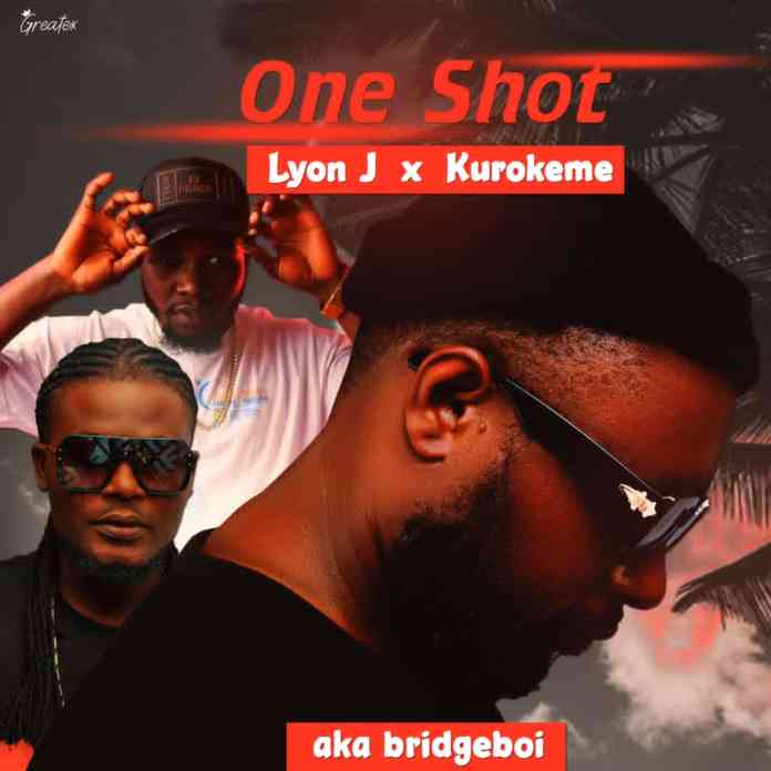 AKA_Bridgeboi – “One Shot” featuring Lyon J × Kurokeme 11