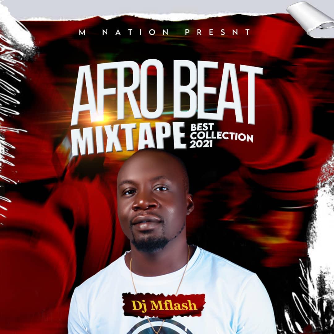 DeeJay MFlash -"Afrobeat Mixtape" Best Collection 2021 1