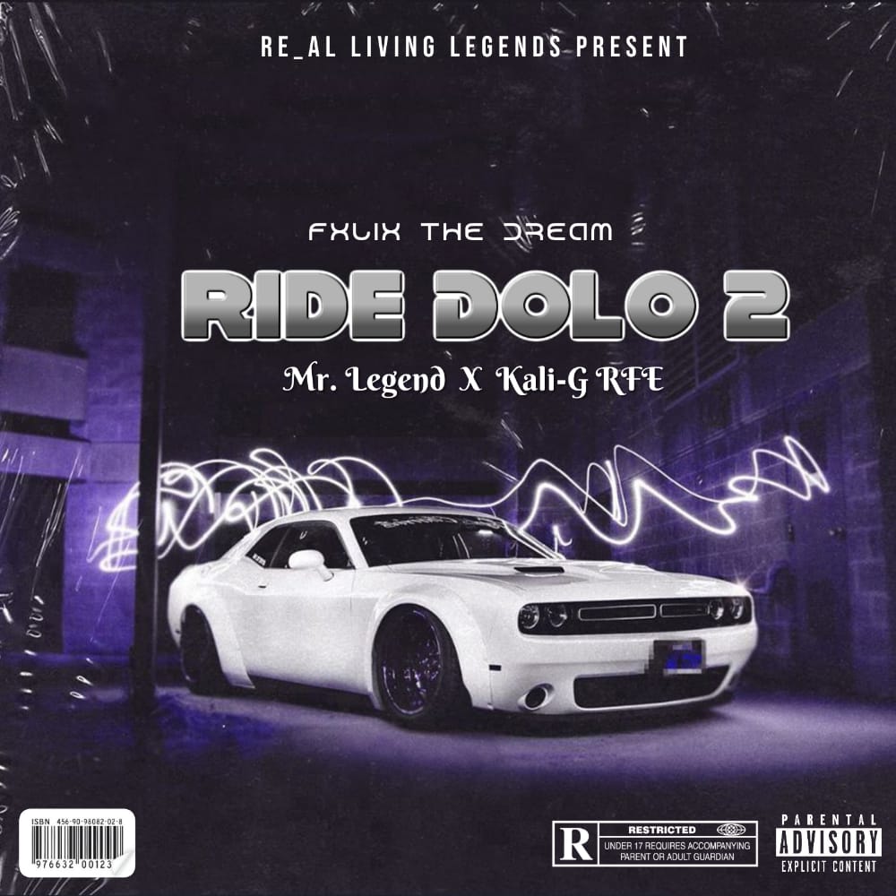 Fxlix The Dream -"Ride Dolo 2" Feat. Mr Legend & Kali-G RFE 9