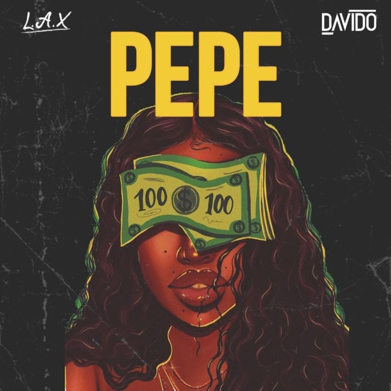 L.A.X – “Pepe” ft. Davido (Prod. by Napji) 1