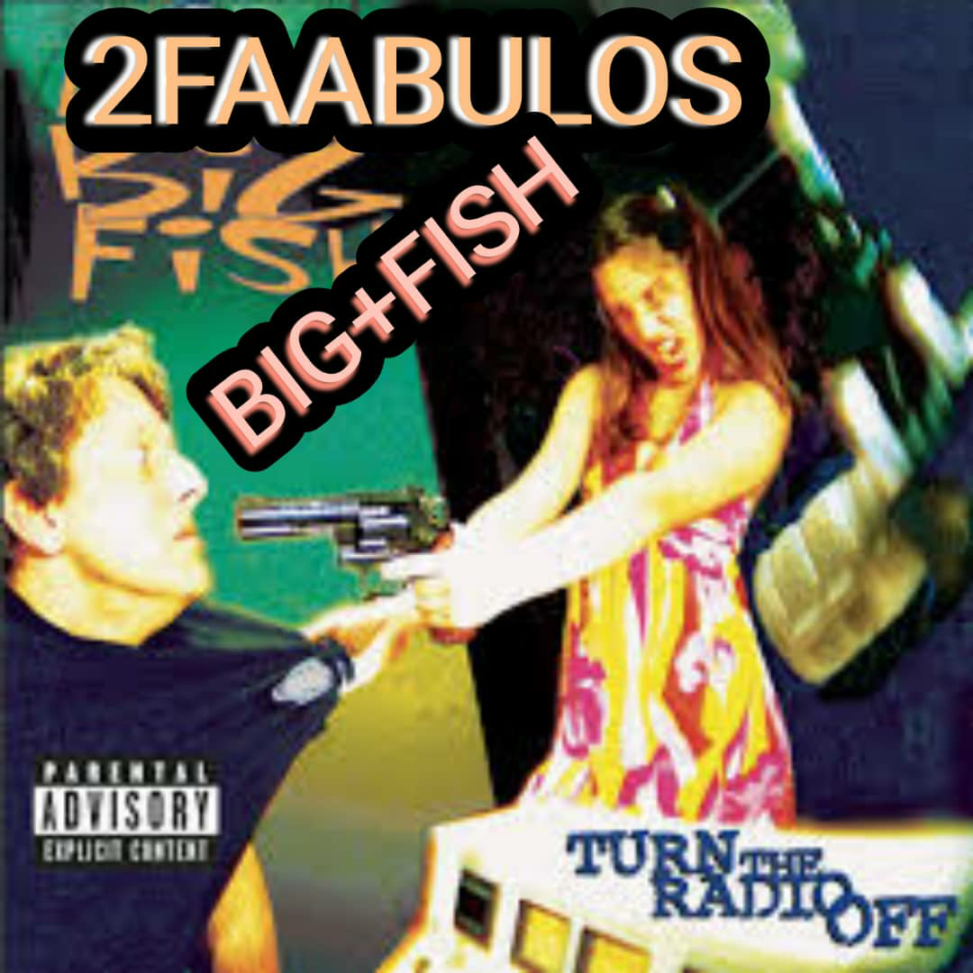 2Faabulos - "Big Fish" 20