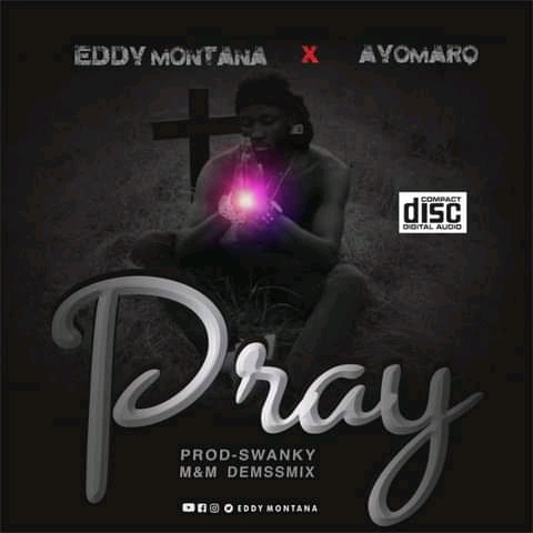 Eddy Montana - Pray ft Ayomarq 2