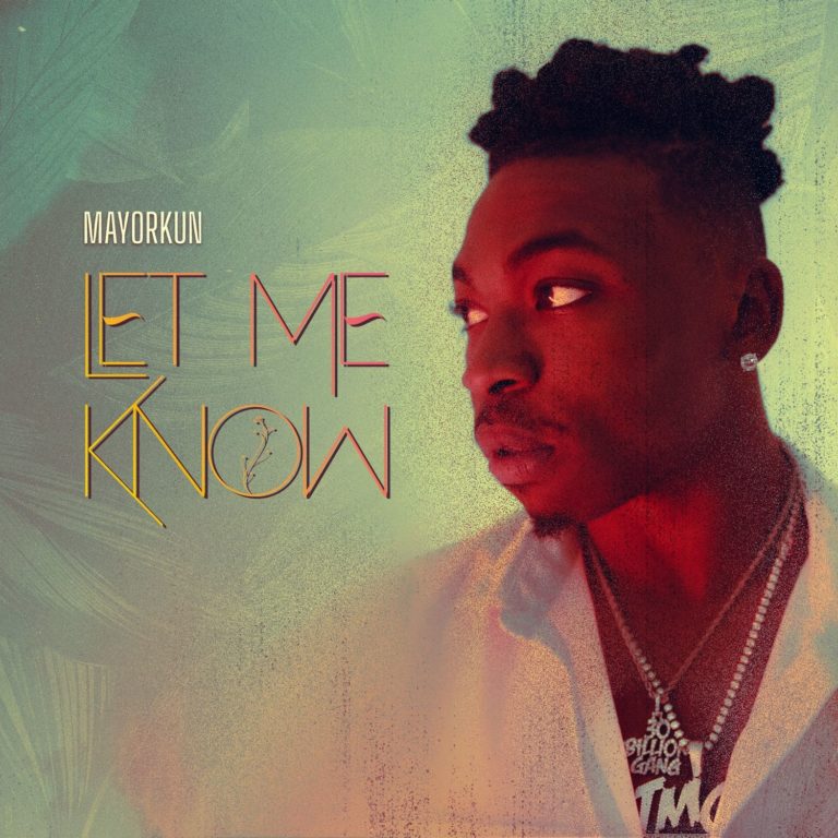 Mayorkun – “Let Me Know” 7