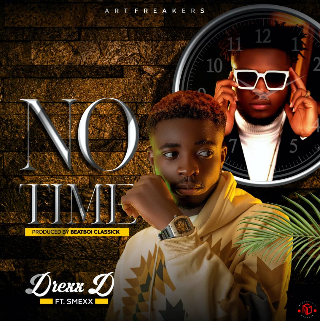 Drexx D - No Time ft Smexx 1