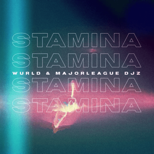 WurlD x Major League DJZ – “Stamina” ft. LuuDadeejay 1