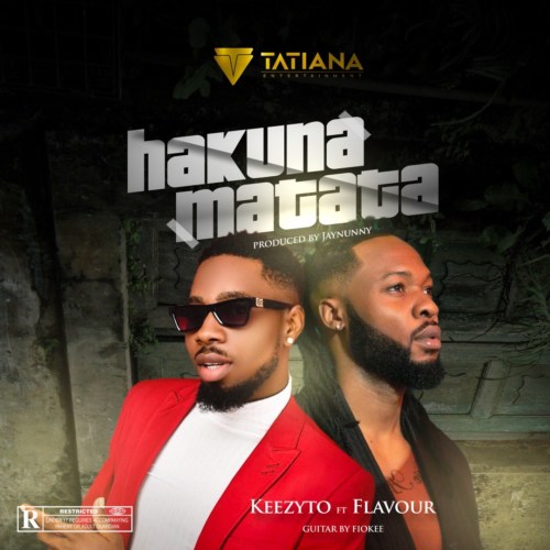 Keezyto – “Hakuna Matata” ft. Flavour 8