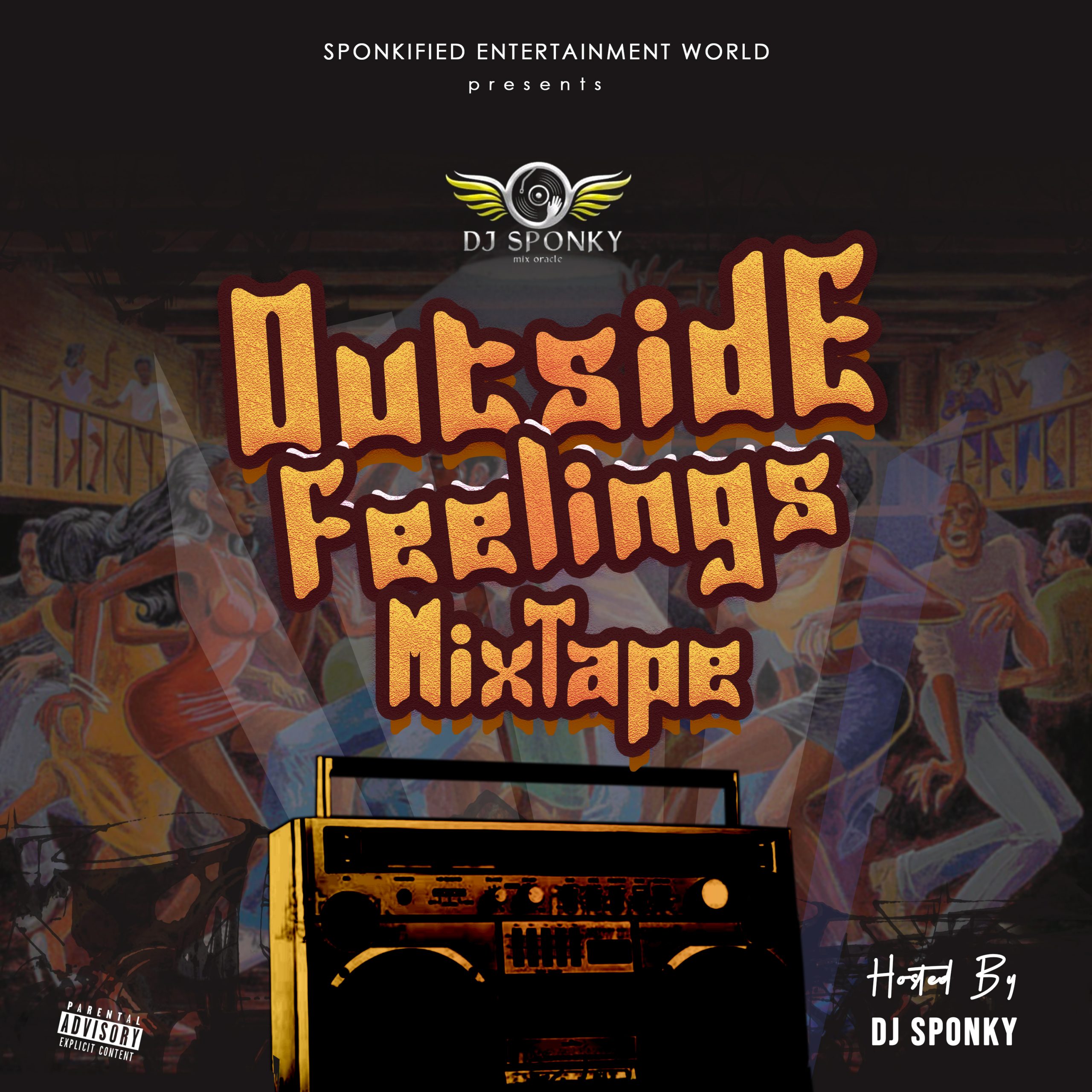 DJ SPONKY – “OUTSIDE FEELINGS MIXTAPE” 1