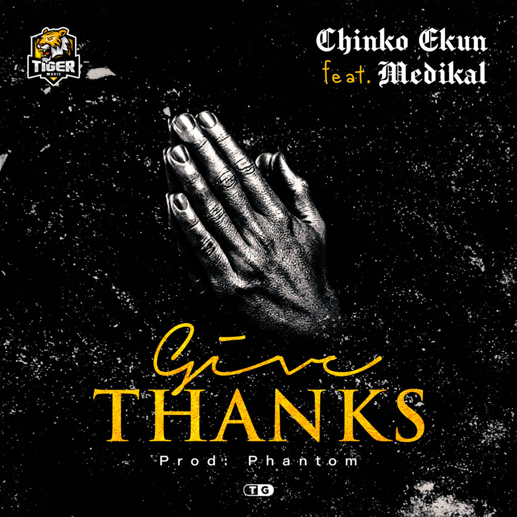 Chinko Ekun – “Give Thanks” ft. Medikal 4