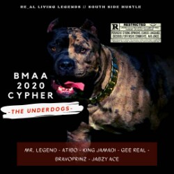 BMAA CYPHER 2020 -"The Underdogs" Featuring Mr Legend, Atibo, King Jamadi, Gee Real, Bravoprinz, Jabzy Ace [LEAKED] 2