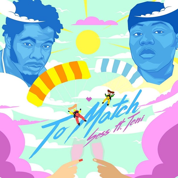 Sess – To Match Ft. Teni 11