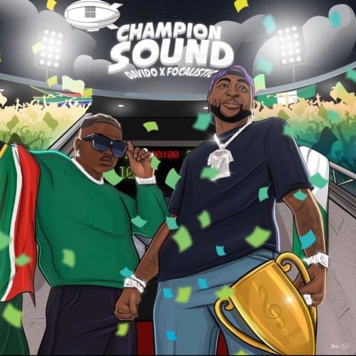 Davido x Focalistic – “Champion Sound” 18