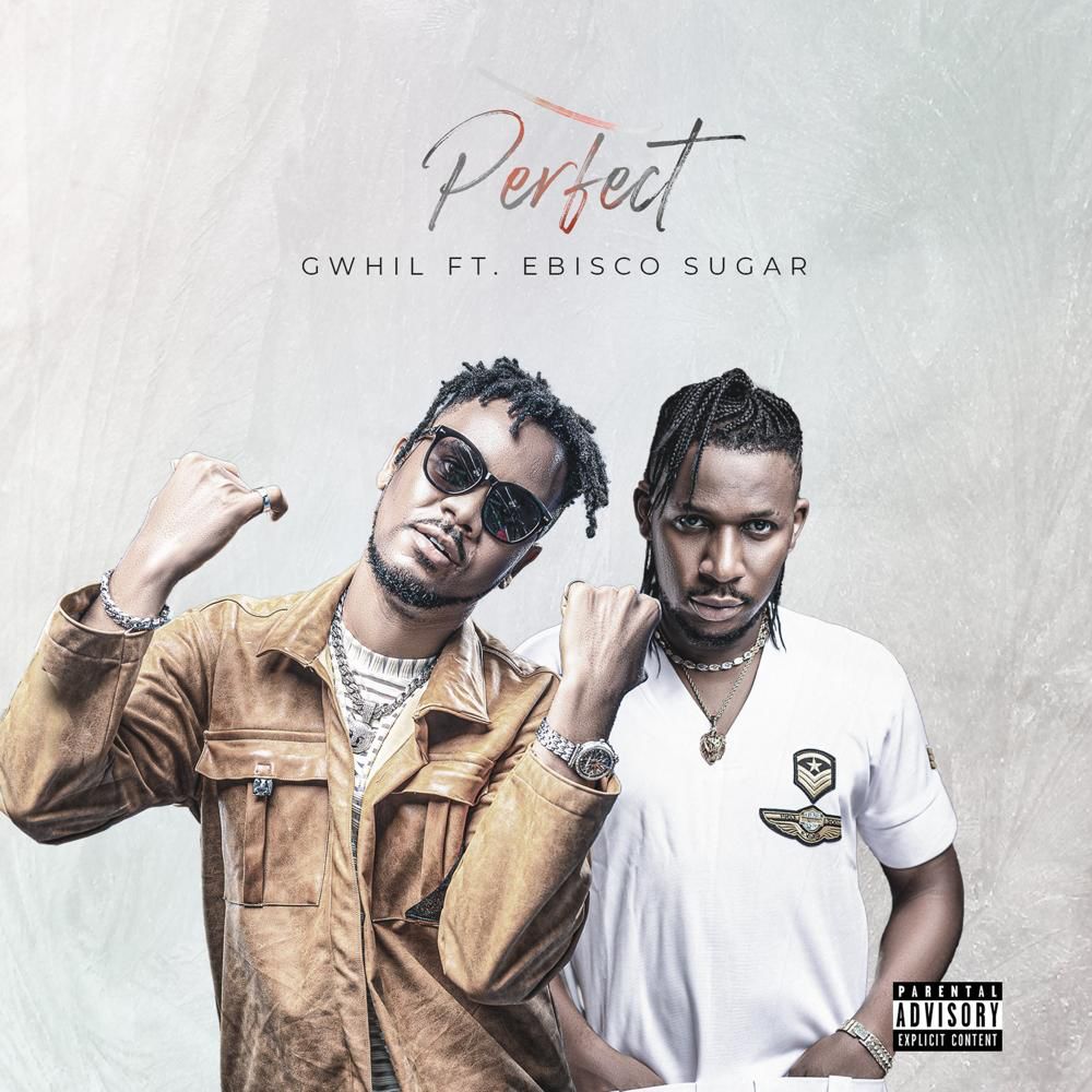 G Whil -"Perfect" Feat Ebisco Sugar 2