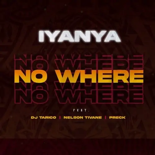 Iyanya – “No Where” ft. DJ Tarico, Nelson Tivane, Preck 2