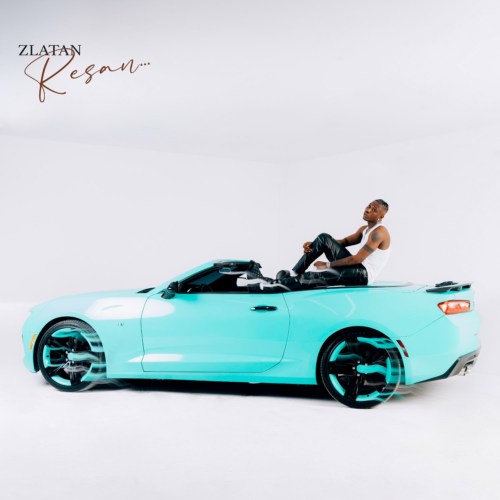 [Album] Zlatan – “Resan Album” feat. Buju, Ms Banks, Bella Shmurda 2