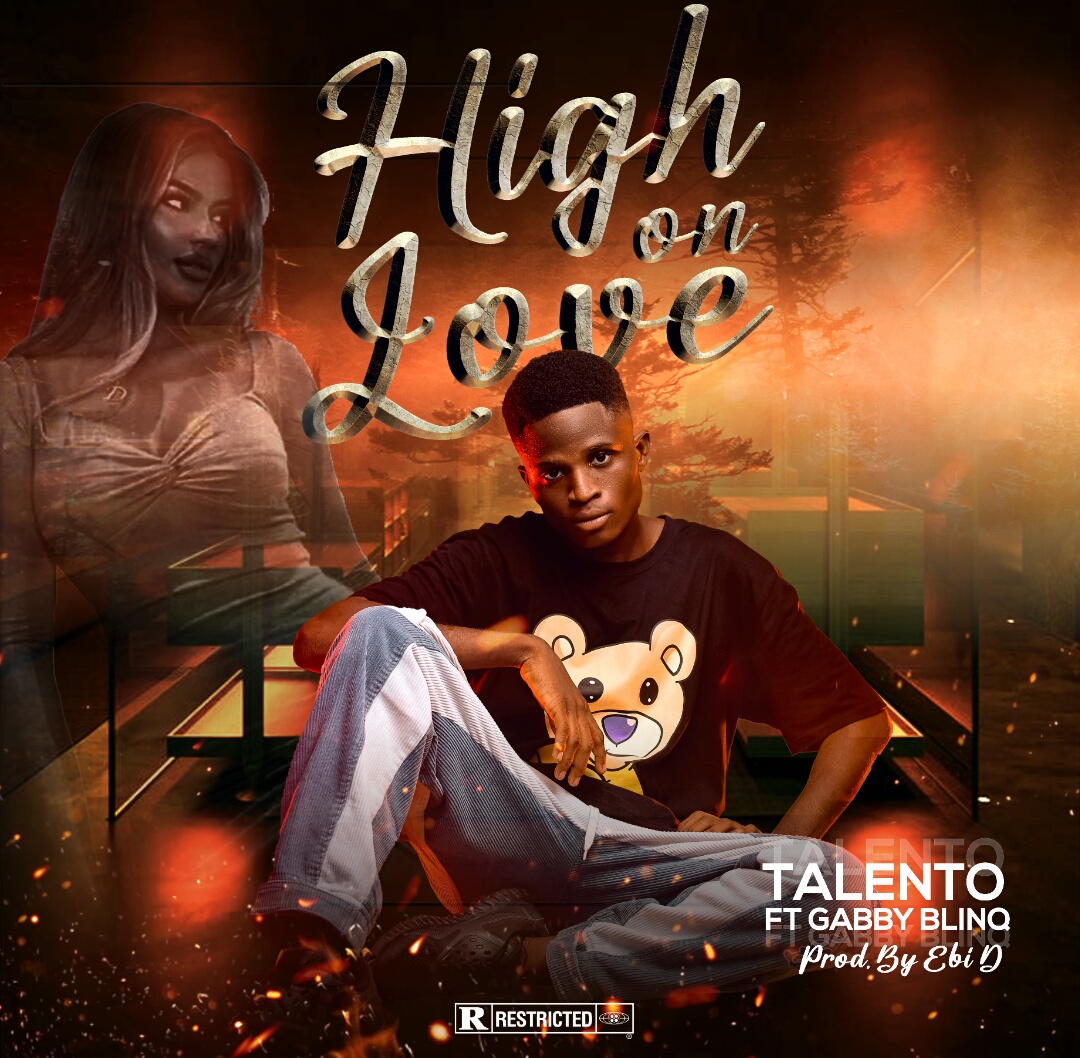 Talento - "High On Love" Feat Gabby Blinq (prod. Ebi-D) 2