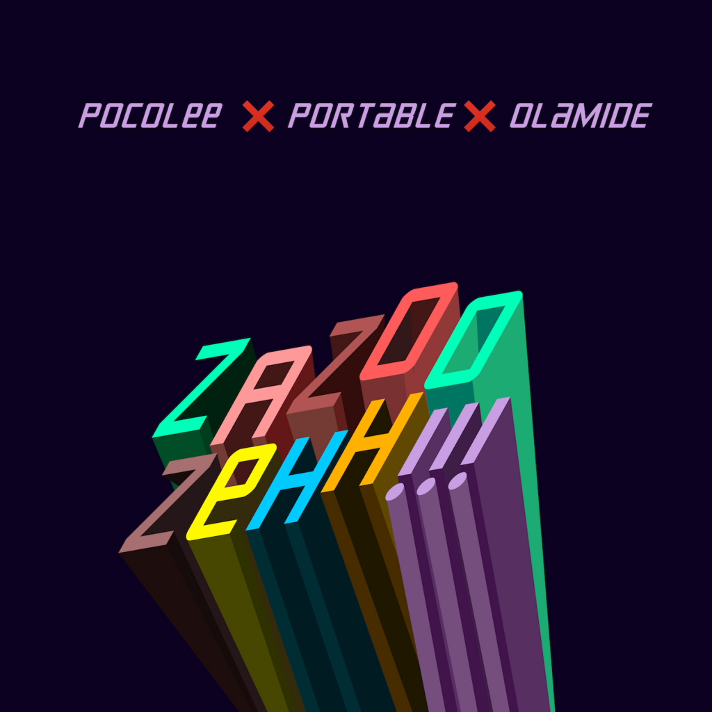 Poco Lee x Portable x Olamide – “ZaZoo Zehh” 19