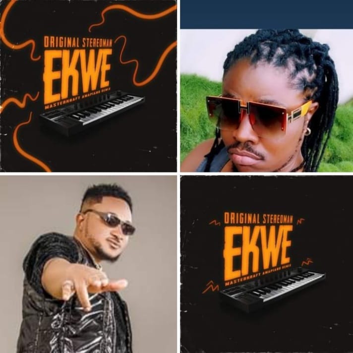 Original Stereoman x Masterkraft – “Ekwe” (Amapiano Remix) 2