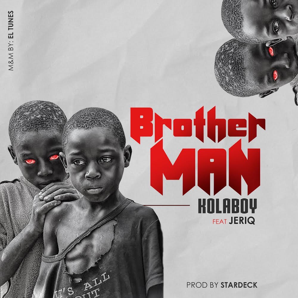 KOLABOY & JERIQ – “BROTHER MAN” 2