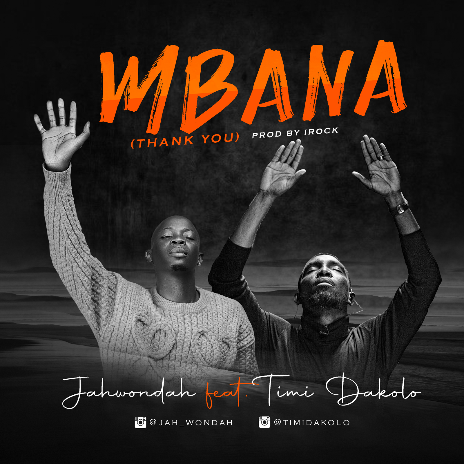 Listen To "MBANA" by Jah Wondah Featuring Timi Dakolo 3