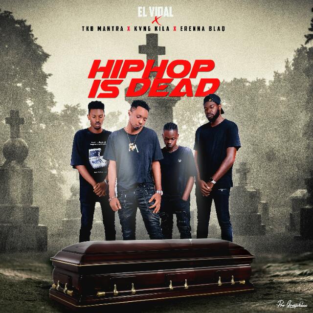 El Vidal -"Hip-hop Is Dead" Featuring TKB The Matra, Kvng Kila & Erenna Blaq 12