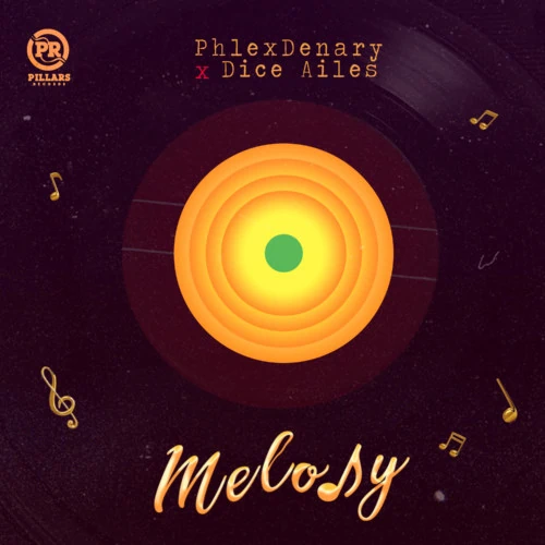 Phlexdenary x Dice Ailes – “Melody” (Prod. by Krizbeatz) | Mp3 33