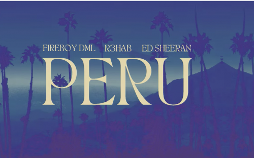 Fireboy DML, Ed Sheeran, R3HAB – Peru (R3HAB Remix) 1