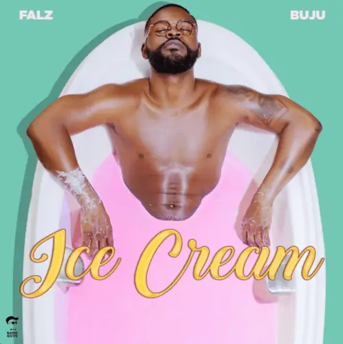 Falz – Ice Cream ft. Buju 24