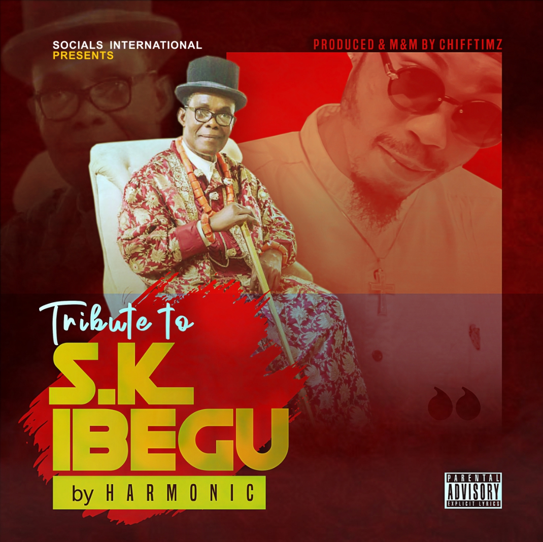 Harmonic -"Tribute To SK Ibegu" (prod. Chiff Timz) 7