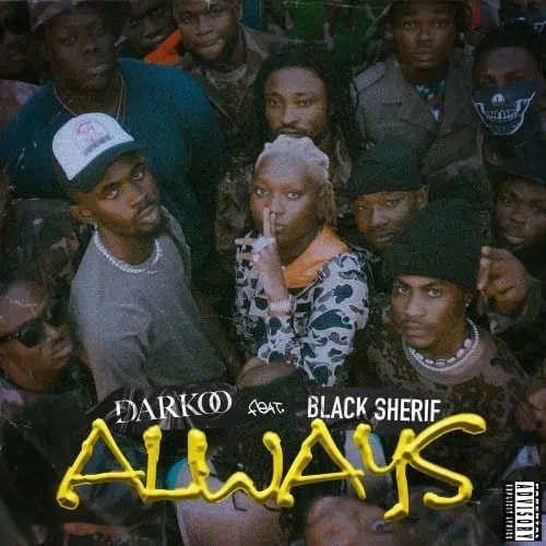 Darkoo – Always ft. Black Sherif 24