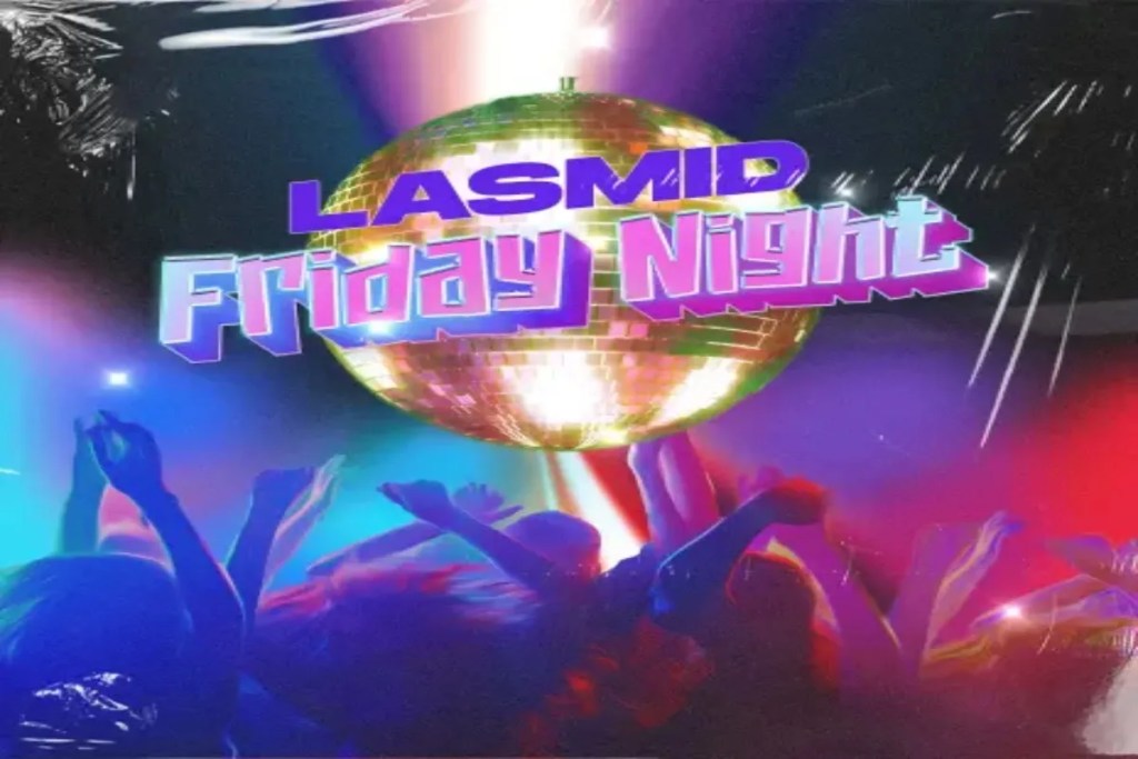 Lasmid – Friday Night 2