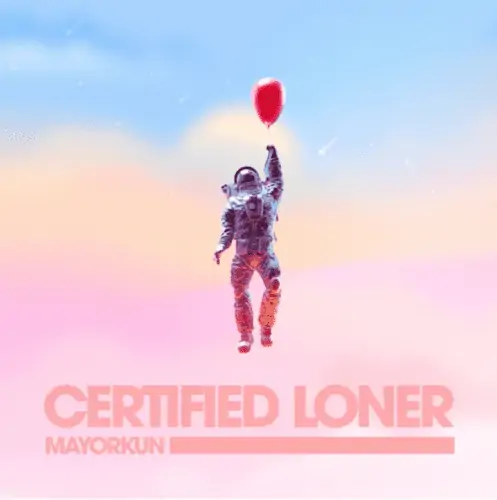 Mayorkun – Certified Loner (No Competition) 2