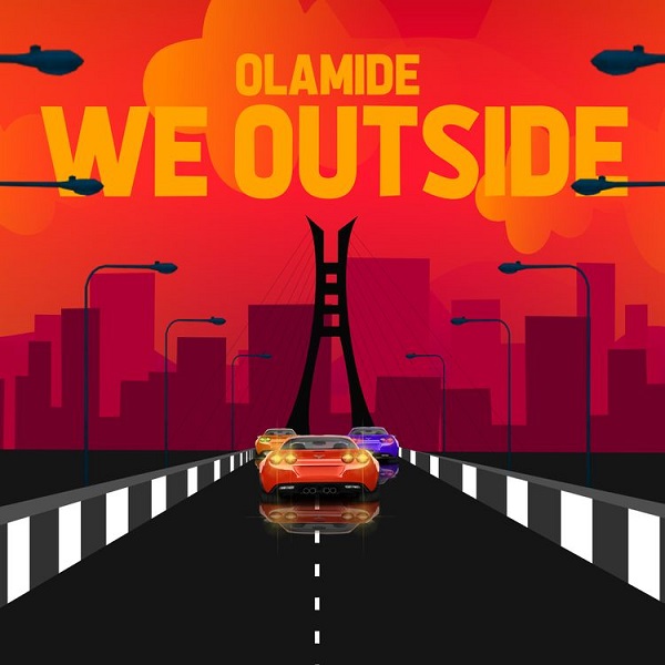 Olamide – We Outside 2