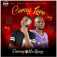 Enimaxy -"Corny Love" Feat M.U Kenazz 1