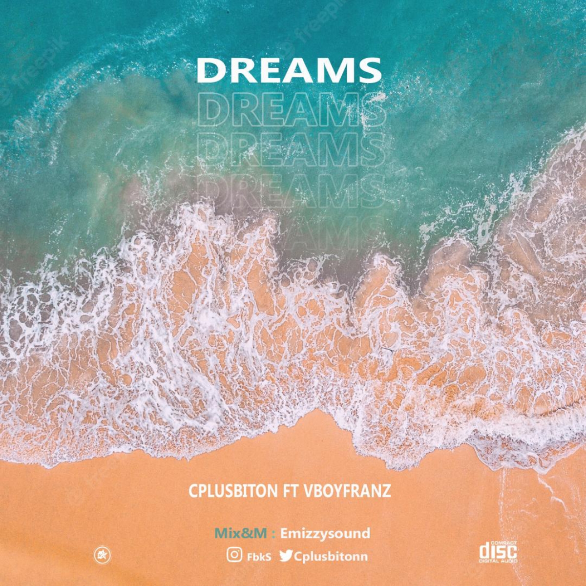 Cplusbiton -"Dreams" Feat Vboyfranz 3