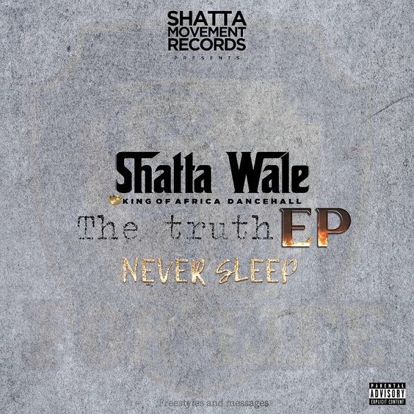 Shatta Wale – The Truth EP 1