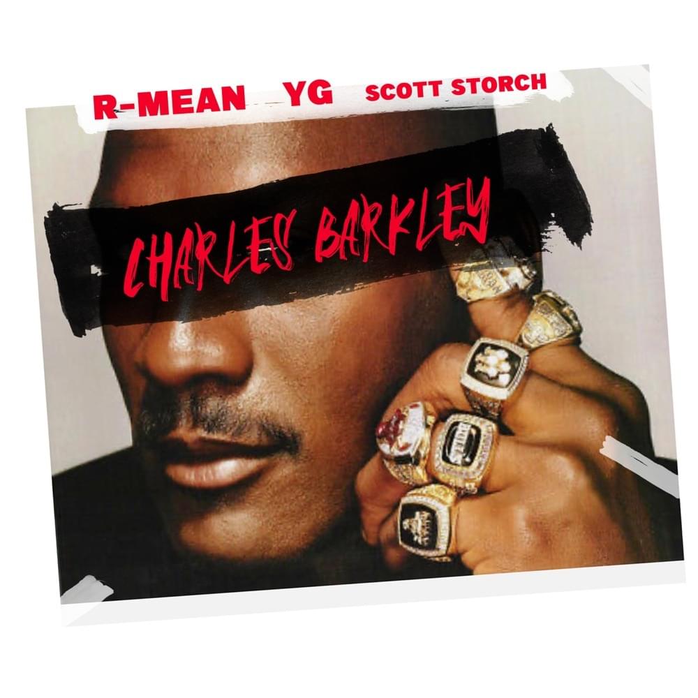 R-Mean, YG & Scott Storch – Charles Barkley 1