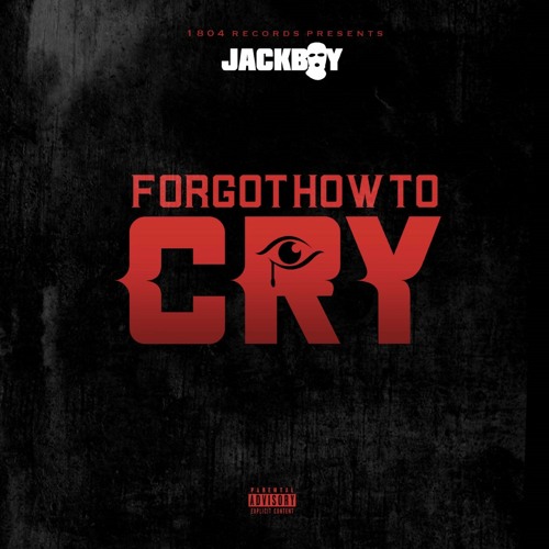 Jackboy Forgot How To Cry Mp3