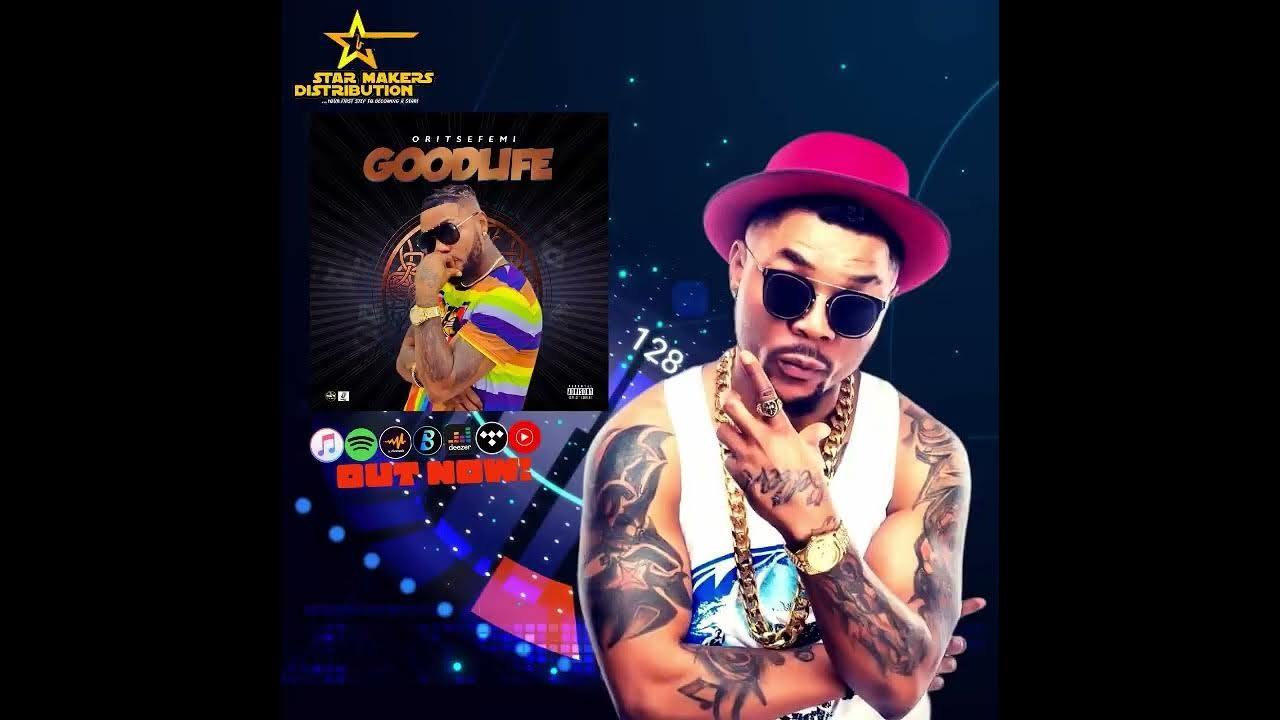 Oritse Femi Good Life Radio Version p3 Download