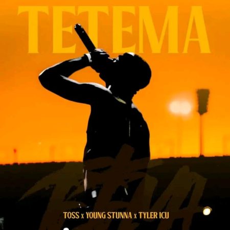 TOSS – Tetema Ft. Young Stunna & Tyler ICU 1