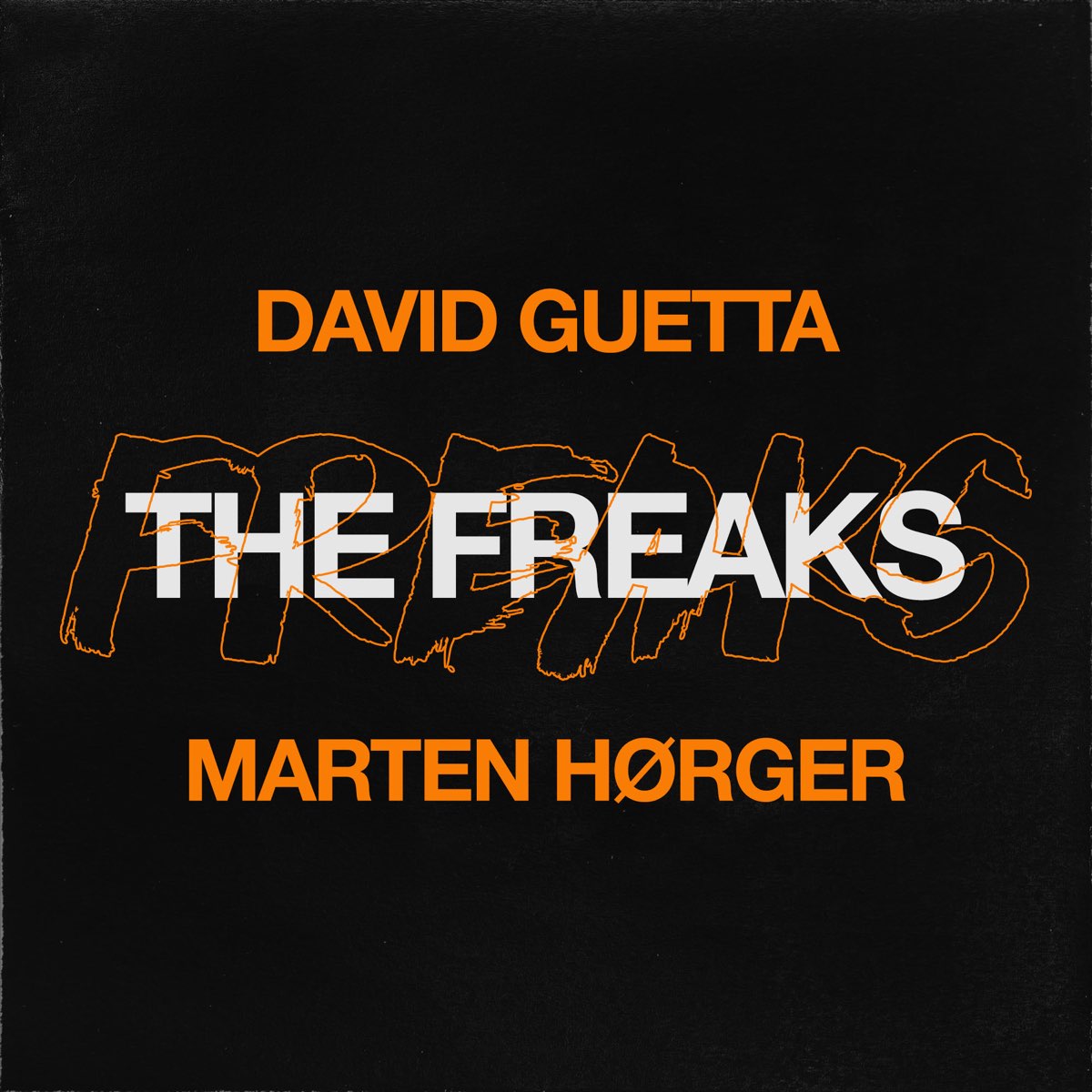 David Guetta & MARTEN HØRGER – The Freaks 1