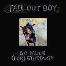 Fall Out Boy – So Much (For) Stardust 1