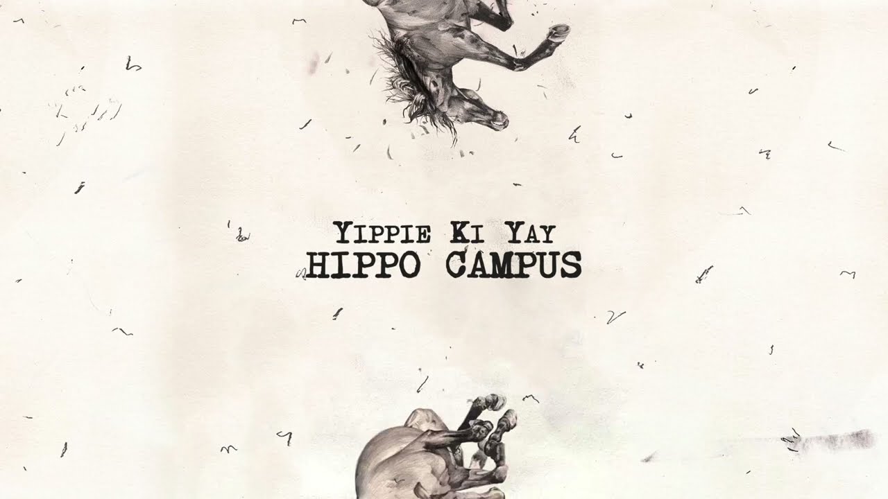 Hippo Campus – Yippie Ki Yay 5